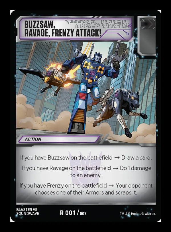 Buzzsaw, Ravage, Frenzy Attack!