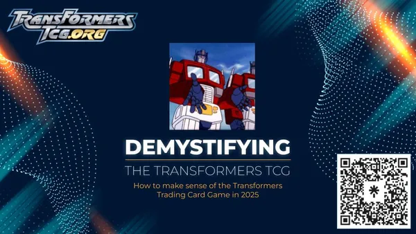 Demystifying the Transformers TCG: How to make sense of the game in 2025