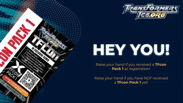 Raise your hand if you received a free TFcon Pack 1!