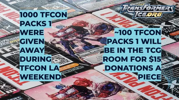 1000 TFcon Packs 1 were given away during TFcon LA 2025 weekend, with 100 more available for purchase