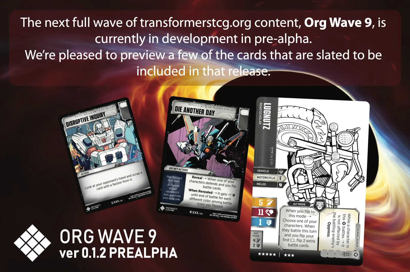 The next full wave of transformerstcg.org content, Org Wave 9, is currently in development in pre-alpha. We're pleased to preview a few of the cards that are slated to be included in that release.
