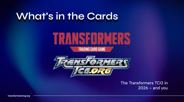 What's in the Cards - TFcon LA 2026 Transformers TCG Panel