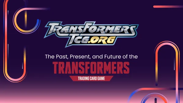 The Past, Present, and Future of the Transformers Trading Card Game