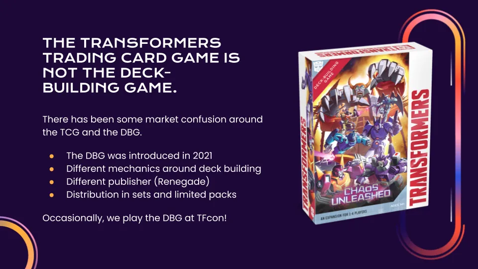 The Transformers Trading Card Game is not the Deck-Building Game.