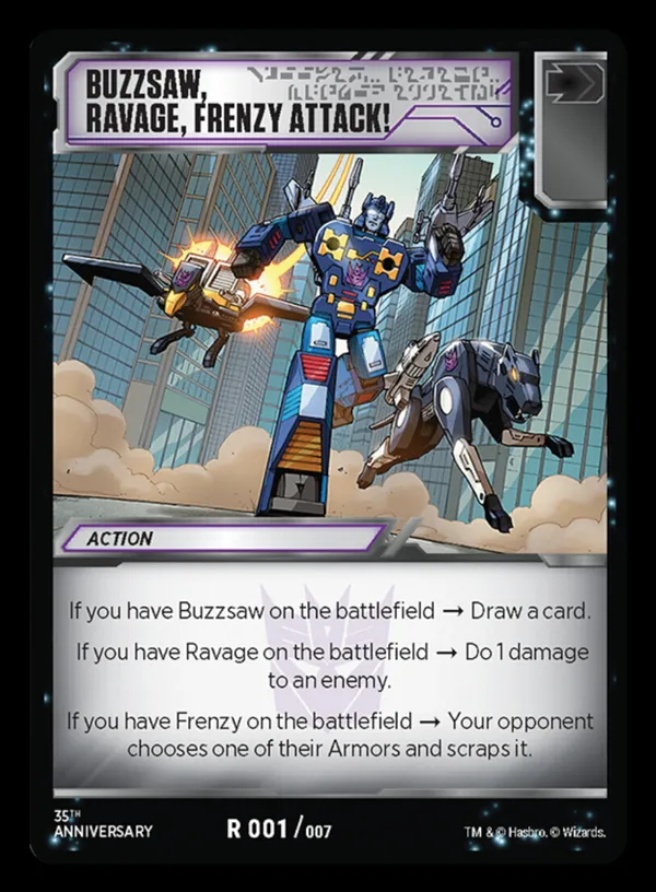 Buzzsaw, Ravage, Frenzy Attack!
