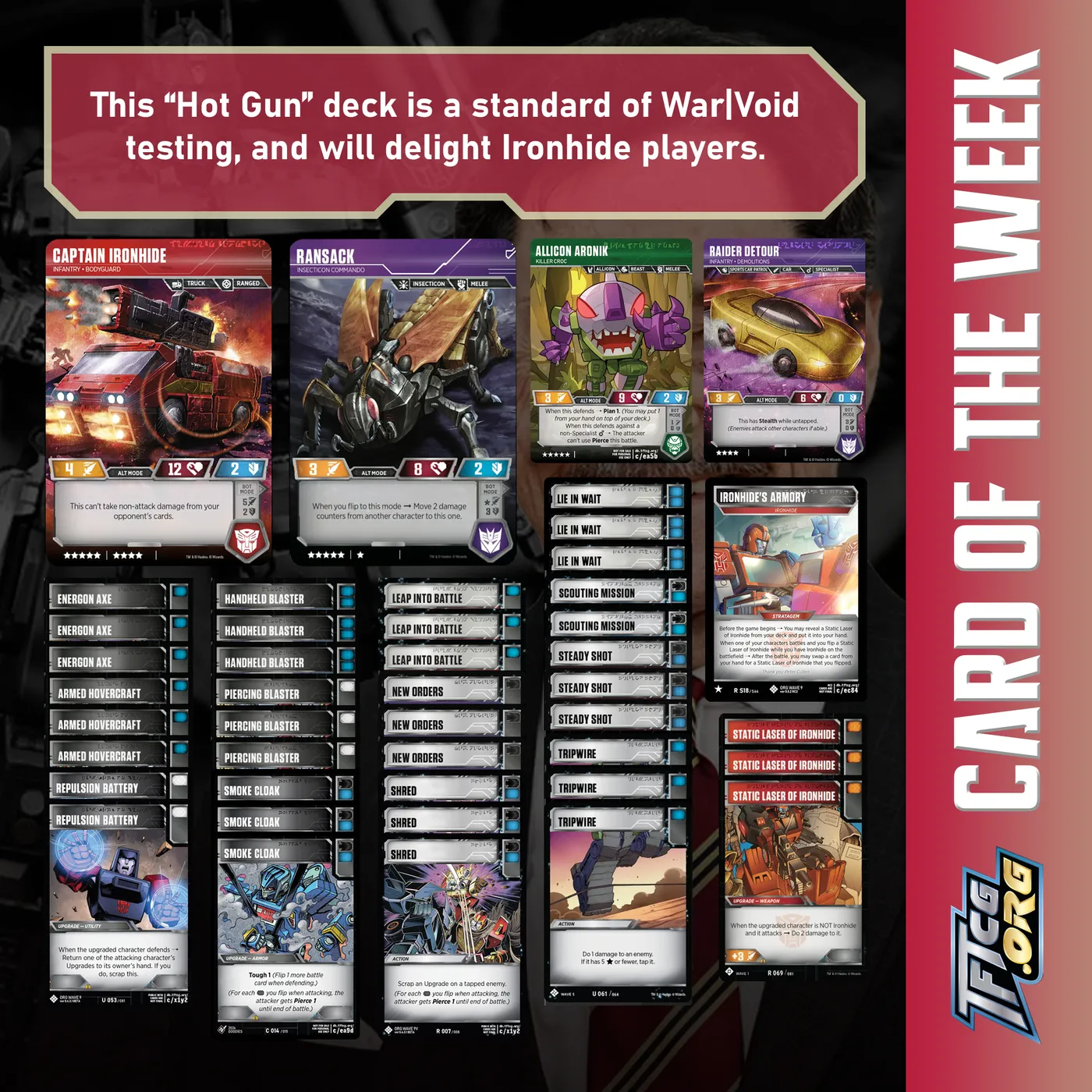 This "Hot Gun" deck is a standard of War|Void testing, and will delight Ironhide players.