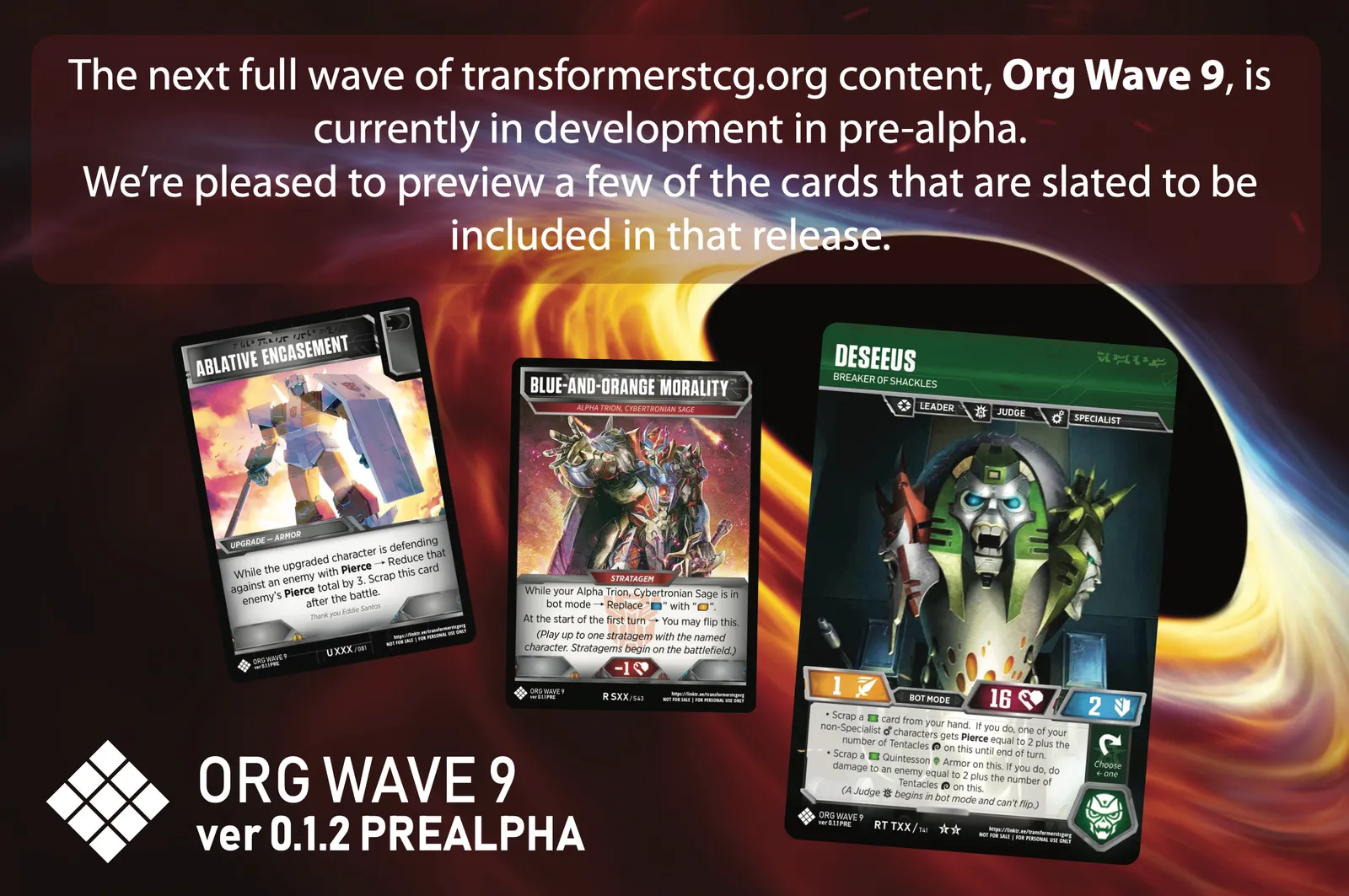 The next full wave of transformerstcg.org content, Org Wave 9, is currently in development in pre-alpha. We're pleased to preview a few of the cards that are slated to be included in that release.