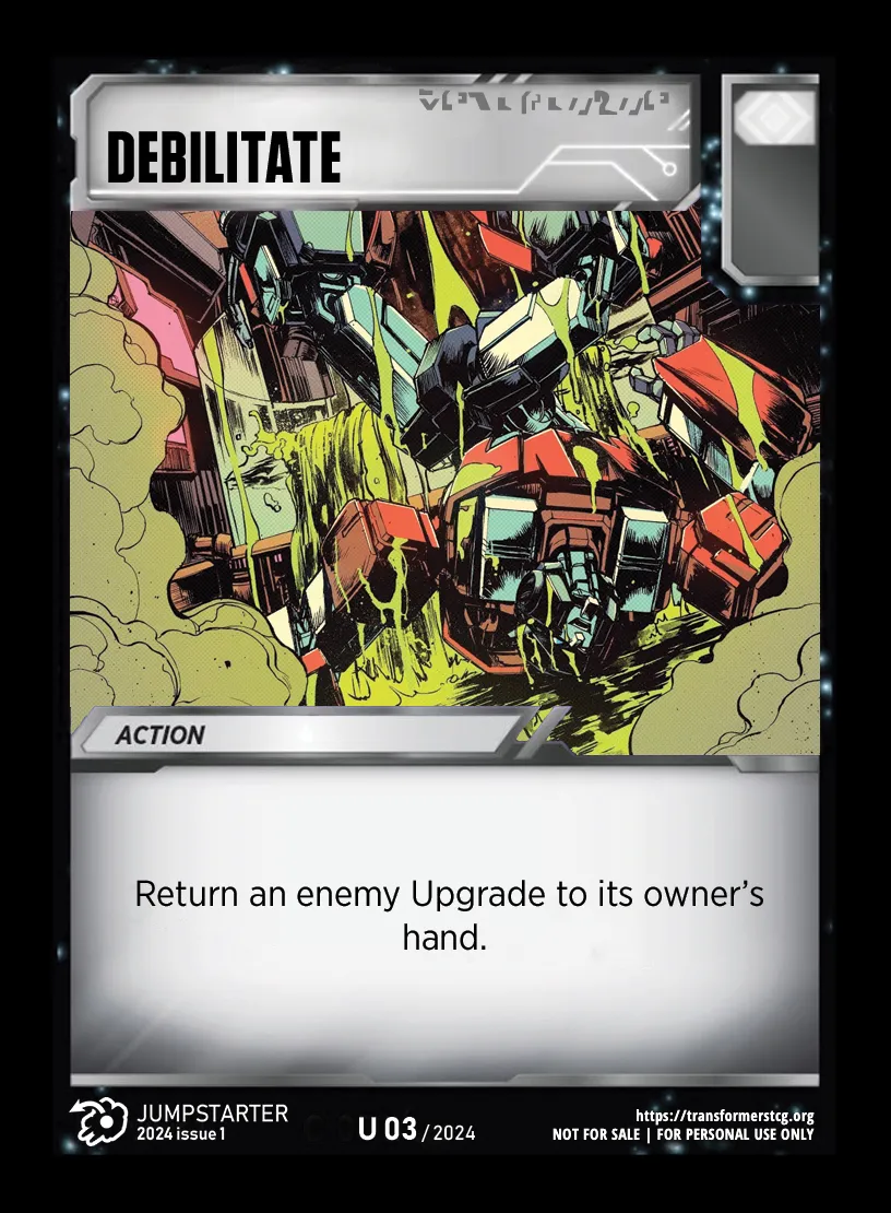 Debilitate – replaces Wave 7's Impetuous Stand